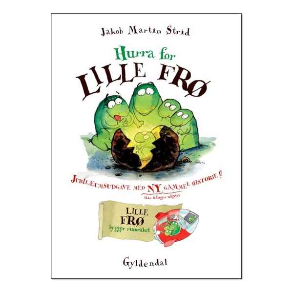 Hurra for Lille Frø af Jakob Martin Strid - Jubilæumsudgave 10 år